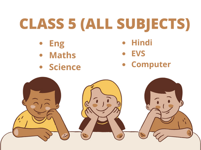 CLASS 5 (ALL SUBJECTS)